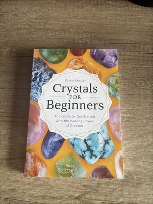 Crystals for Beginners Book Guide Get Started Healing Power Karen Frazier