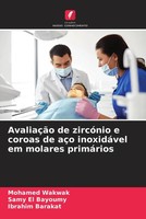 Mohamed Wakwak (U. A.) | AvaliaçãO De ZircóNio E Coroas De AçO InoxidáVel Em...