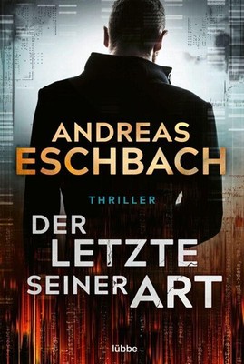 Andreas Eschbach / Der Letzte seiner Art /  9783404180233
