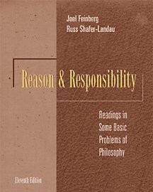 Reason and Responsibility: Readings in Some Basic Problems of Philosophy, Feinbe
