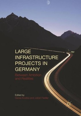 Large Infrastructure Projects in Germany Genia Kostka
