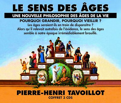 Le Sens Des ges - Une Nouvelle Philosophie Des ges De La Vie
