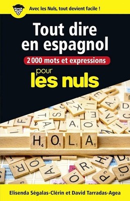 2000 mots et expressions pour tout dire en espagnol pour les Nul