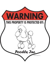 Warning Poodle Property Protected - Beware Dog Aluminum Dog Sign - 7" x 8"
