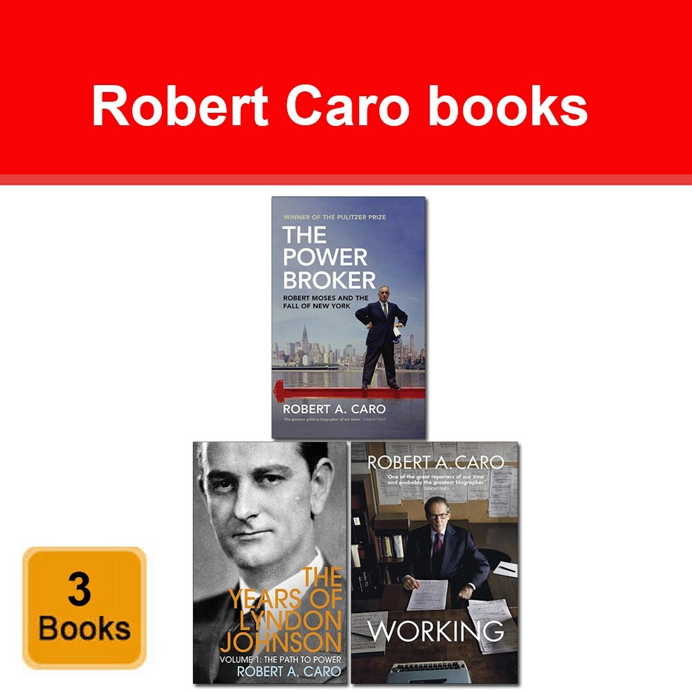 Robert Caro Collection 3 Books Set Power Broker, Working, Path to Power The Year
