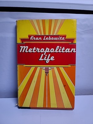 Metropolitan Life Fran Lebowitz 1978 Hardcover E.P. Dutton Essays Book