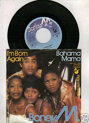 Boney M. - I´m Born again   - Bahama Mama  .
