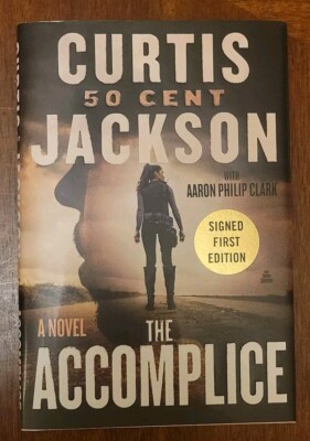 The Accomplice:A Novel by Curtis Jackson/50 Cent-HAND SIGNED HC 1st EDITION-New