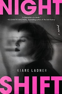 NIGHTSHIFT: A NOVEL By Kiare Ladner - Hardcover **BRAND NEW**