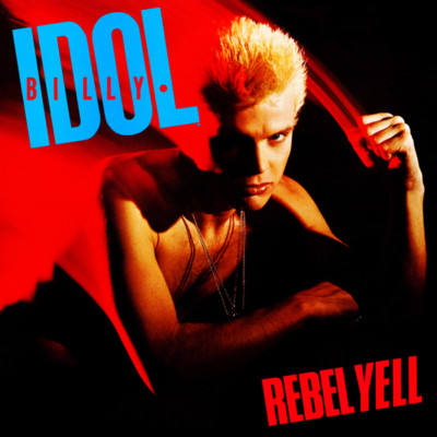 Album Covers - Billy Idol - Rebel Yell (1983) Album Cover Art