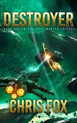 Destroyer: Volume 1 (The Void Wraith Saga), Fox, Chris