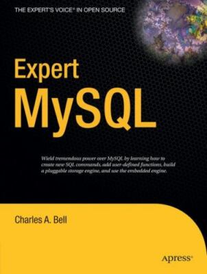 Expert MySQL (Expert's Voice in Open Source) Charles A. Bell paperback Collecti