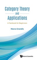 Category Theory And Applications | A Textbook For Beginners | Grandis Marco