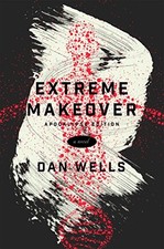 EXTREME MAKEOVER By Dan Wells *Excellent Condition*