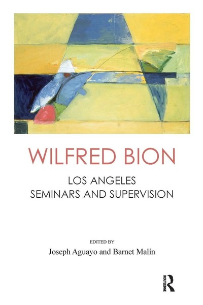 Wilfred Bion | Los Angeles Seminars And Supervision | Wilfred R. Bion (U. A.)-image