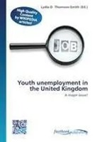 Lydia D. Thomson-Smith | Youth Unemployment In The United Kingdom | Taschenbuch