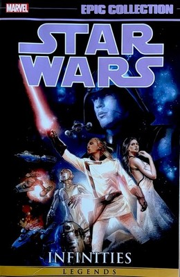 Marvel Comics Star Wars: Infinities Epic Collection Legends Trade Paperback