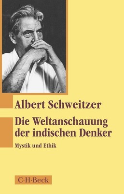 Die Weltanschauung der indischen Denker Mystik und Ethik