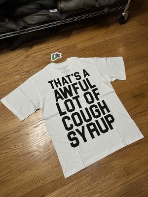 SIZE M - THAT'S A AWFUL LOT OF COUGH SYRUP T-SHIRT ALOCS WHITE TEE