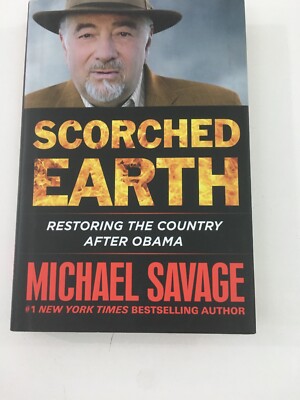 Scorched Earth : Restoring America after Obama - Michael Savage (2016, HC, DJ)