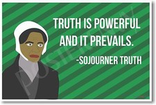 Sojourner Truth - NEW Famous Person Quote - Civil Rights POSTER