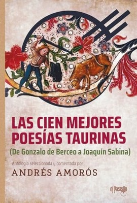 Cien Mejores Poesias Taurinas,las - Spanish Language  NEW Amor�s;Andr�s