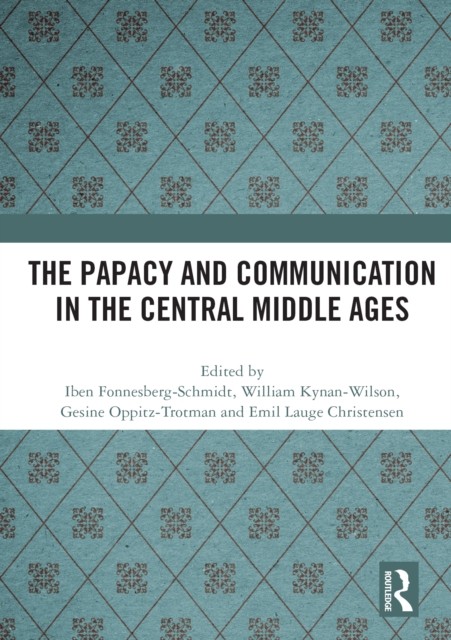 The Papacy and Communication in the Central by Iben Fonnesberg-Schmidt PAPERBACK