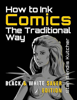 How to Ink Comics : The Traditional Way (Black and Whit -  NEW Stan Bendis Kut 2