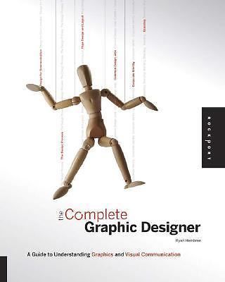 The Complete Graphic Designer: Practical Solutions for Real-world Design Problem