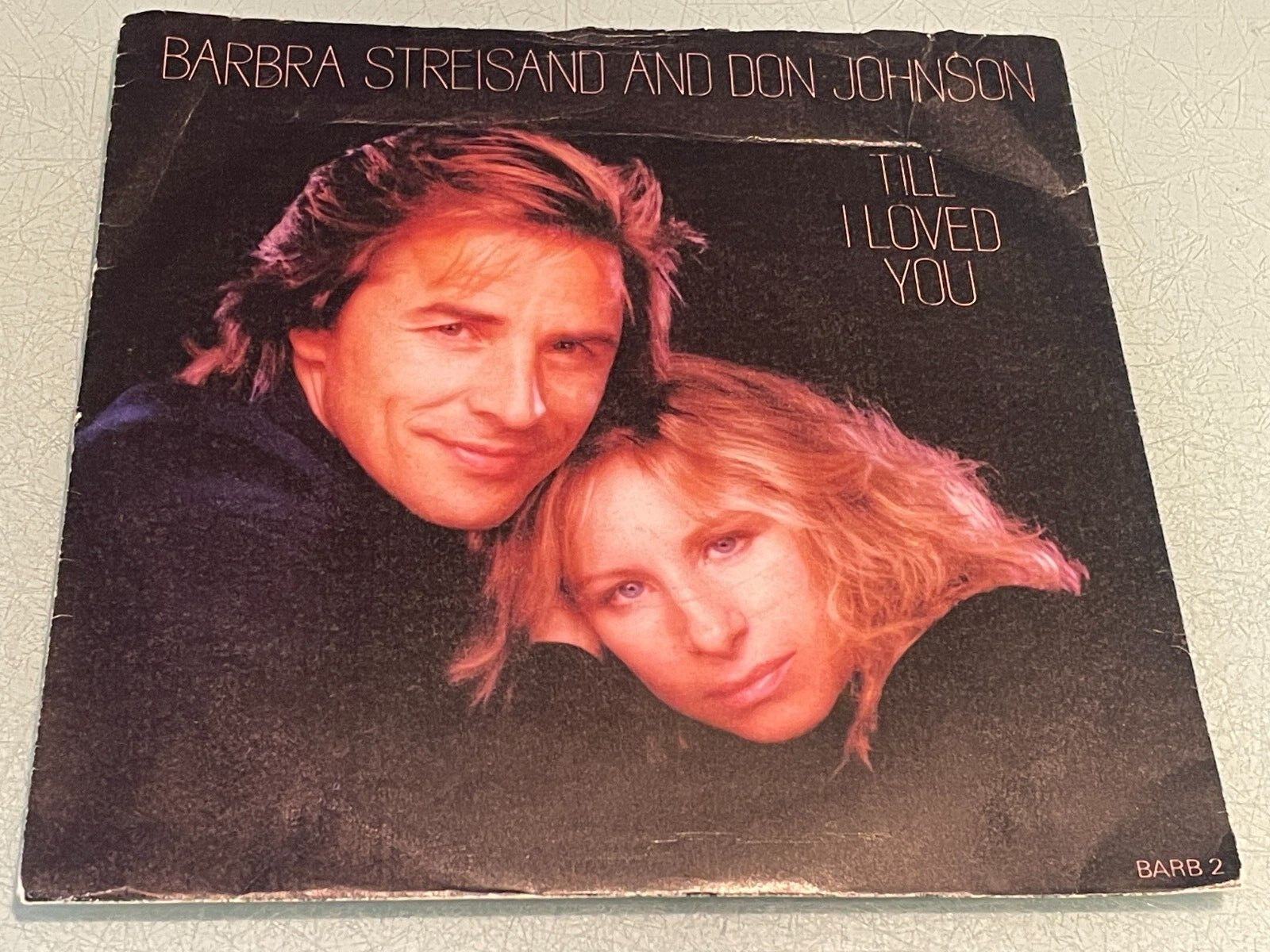 Barbra Streisand and Don Johnson - Till I Loved You - Vinyl Record 7"" Single