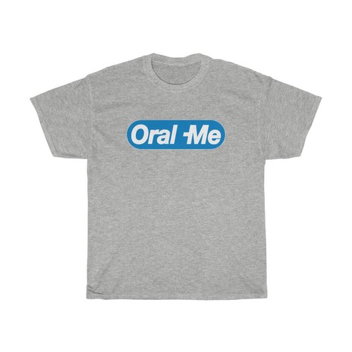 Oral Me Adult Unisex Heavy Cotton Tee - Picture 5 of 24