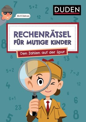 Rechenrätsel für mutige Kinder - Den Zahlen auf der Spur - ab 6 Jahren | deutsch