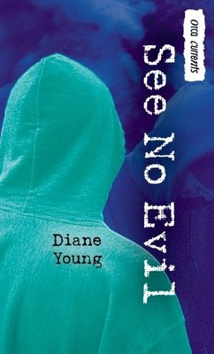 See No Evil (Orca Currents) - Paperback By Young, Diane - GOOD