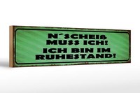 Holzschild Spruch 46X10 Cm N`Scheiß Muss Ich Im Ruhestand Deko Schild