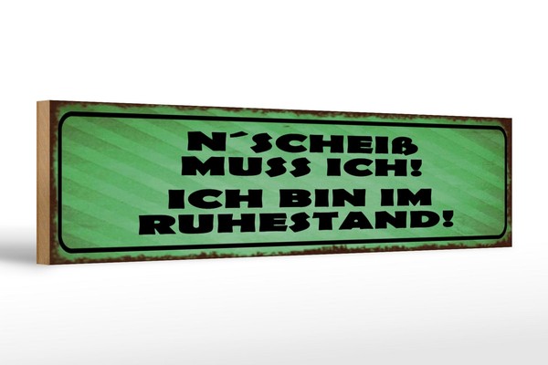 Holzschild Spruch 46X10 Cm N`Scheiß Muss Ich Im Ruhestand Deko Schild-image