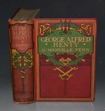 G Manville Fenn George Alfred Henty The Story of An Active Life Illustrated 1911