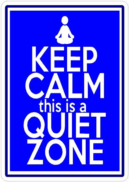 KEEP CALM QUIET ZONE  PRINTED SIGN A5 A4