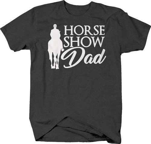 Horse show dad father equestrian proud 