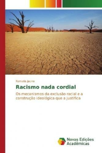 Thumbnail - Racismo Nada Cordial Os Mecanismos Da Exclusão Racial E A Construção