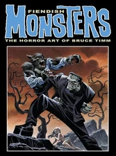 Fiendish Monsters: The Horror Art of Bruce Timm Paperback by Bruce Timm