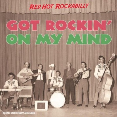 Got Rockin' on My Mind: Red Hot Rockabilly by Various Artists [CD]