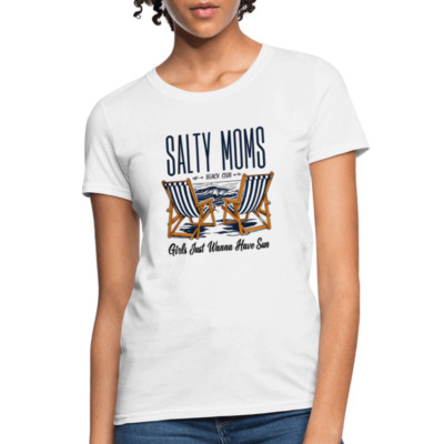 Salty Moms Beach Club T-Shirt   Girls Just Wanna Have Fun