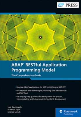 ABAP Restful Application Programming Model: The Comprehensive Guide by Baumbusch