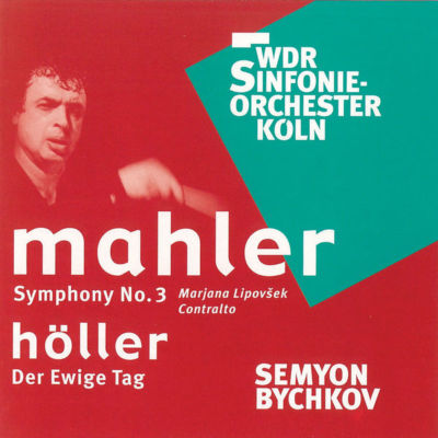 EXTREMELY RARE CDMahler Symphony 3  /Höller WDR Sinfonieorchester Semyon Bychkov