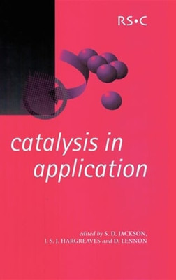Catalysis in Application by D Lennon: New