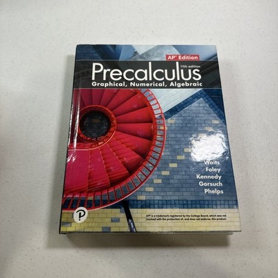 Precalculus NEW TEXTBOOK Graphical Numerical Algebraic AP 11th Ed High Sch Math