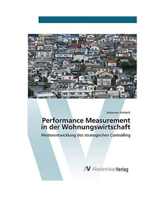 Performance Measurement in der Wohnungswirtschaft: Weiterentwicklung des  strate