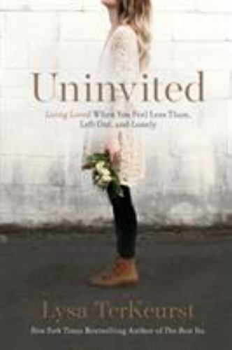 Uninvited : Living Loved When You Feel Less Than, Left Out, and Lonely by... - Picture 1 of 1