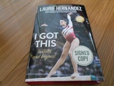 LAURIE HERNANDEZ SIGNED - I GOT THIS - Limited First Hardcover Edition Olympics