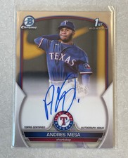 2023 Bowman ANDRES MESA 1st Bowman CHROME PROSPECT AUTOGRAPH AUTO Texas RANGERS